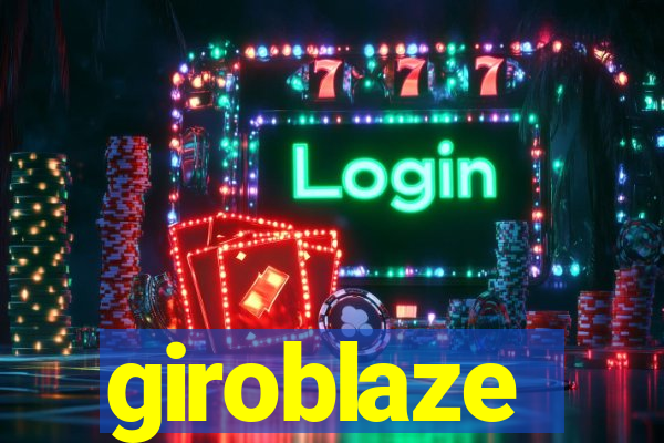 giroblaze