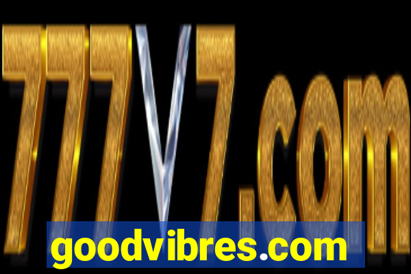 goodvibres.com