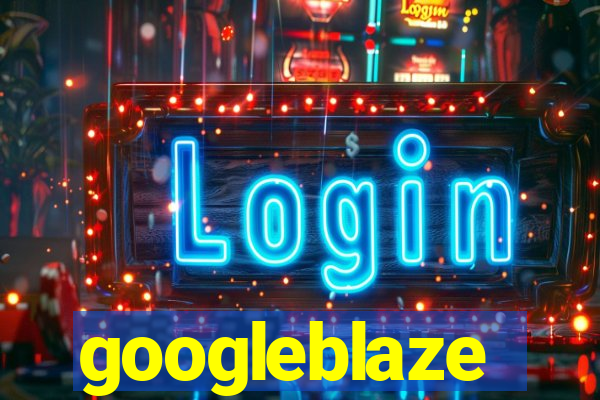 googleblaze