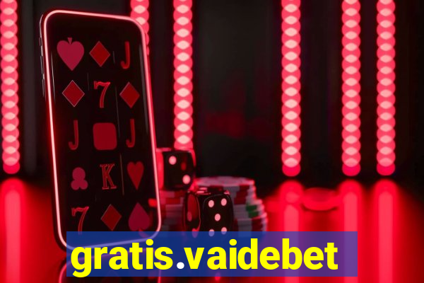 gratis.vaidebet