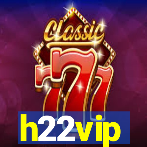 h22vip