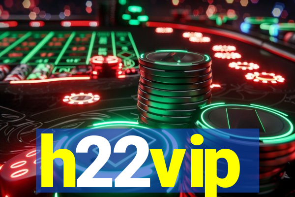 h22vip