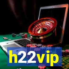 h22vip