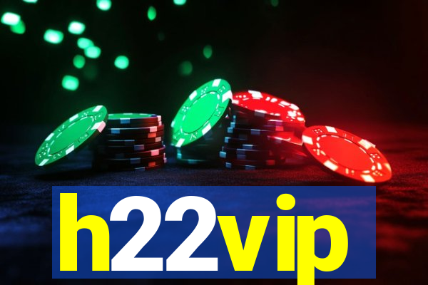 h22vip