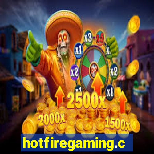 hotfiregaming.com