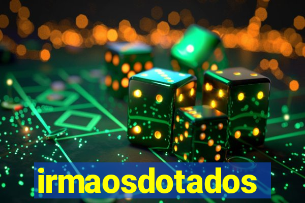 irmaosdotados