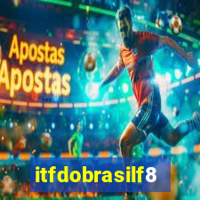 itfdobrasilf8