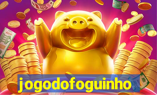 jogodofoguinho