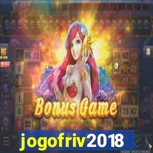 jogofriv2018