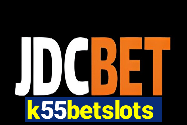 k55betslots