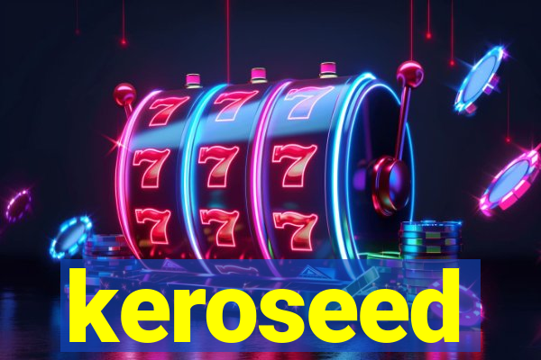 keroseed