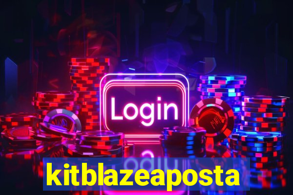 kitblazeaposta