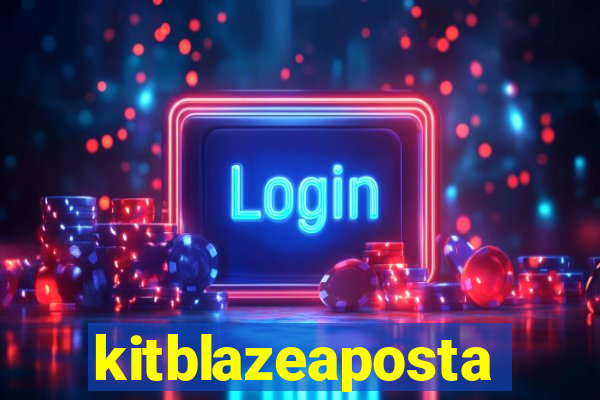 kitblazeaposta