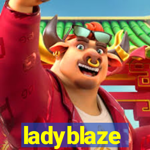 ladyblaze