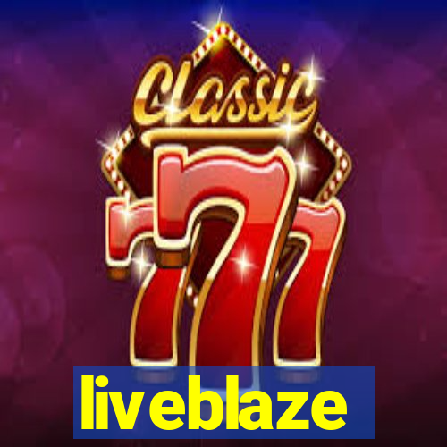 liveblaze