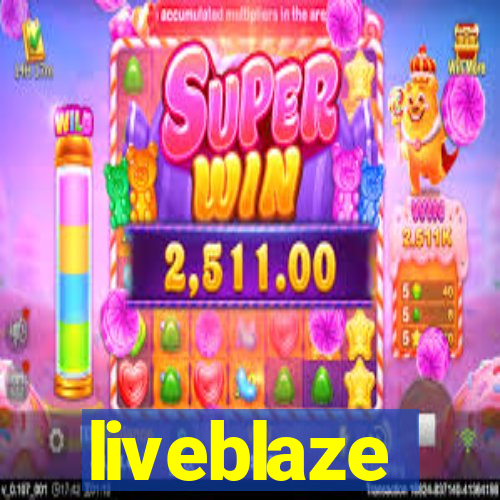 liveblaze