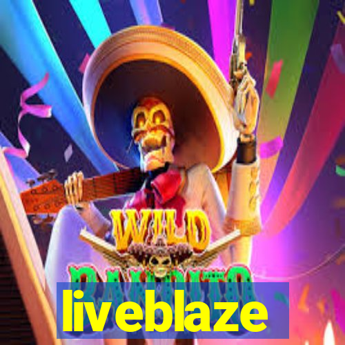 liveblaze