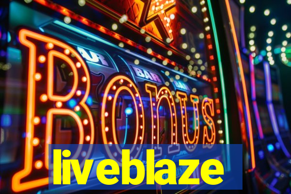 liveblaze