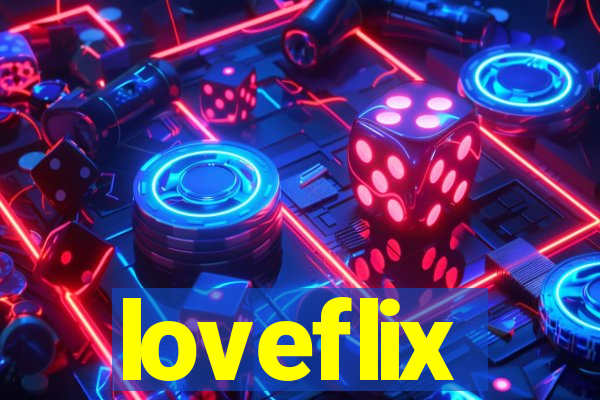 loveflix