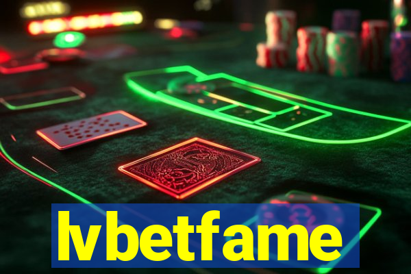 lvbetfame