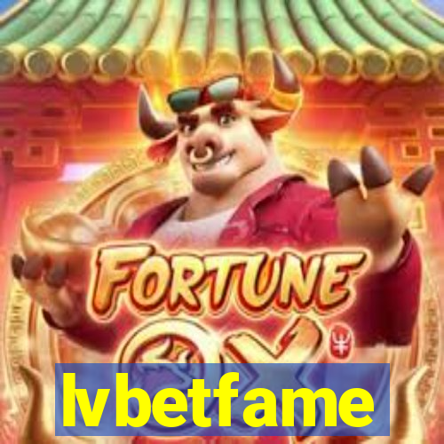 lvbetfame