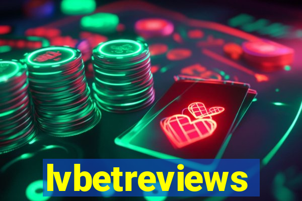 lvbetreviews