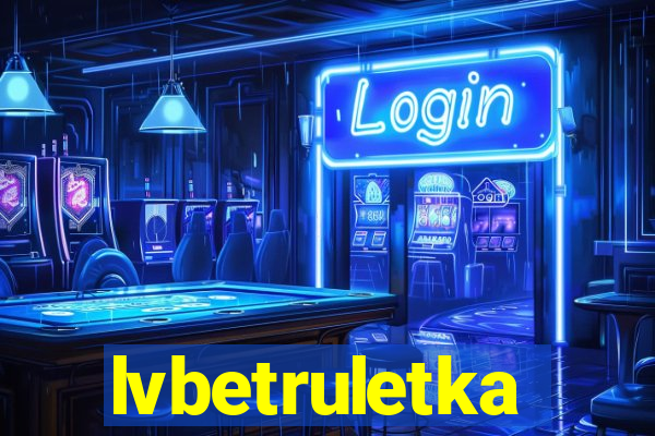 lvbetruletka