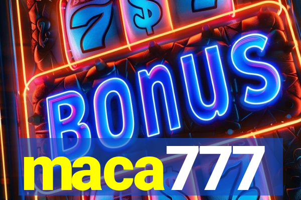 maca777