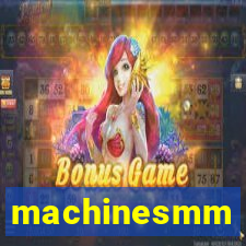 machinesmm