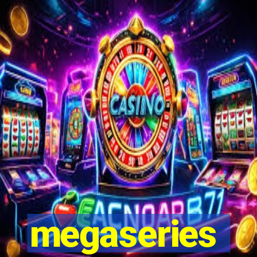 megaseries