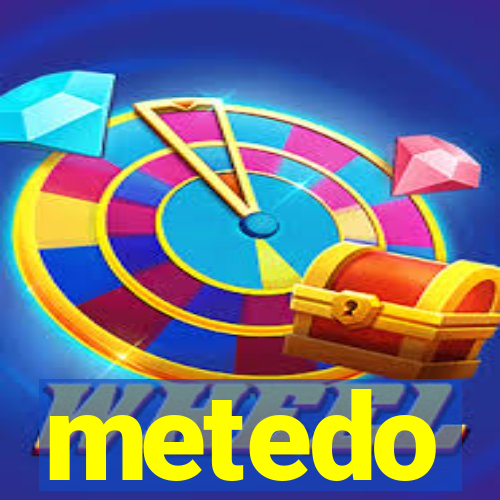 metedo