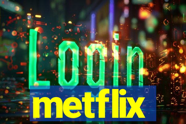 metflix