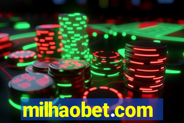 milhaobet.com