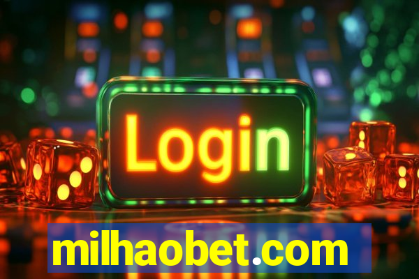 milhaobet.com