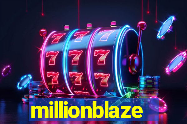 millionblaze