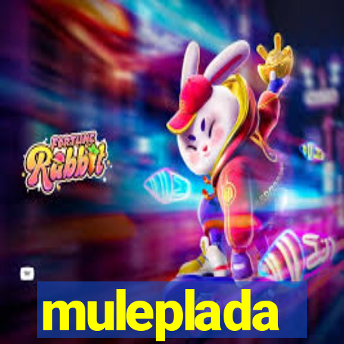 muleplada