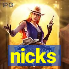 nicks