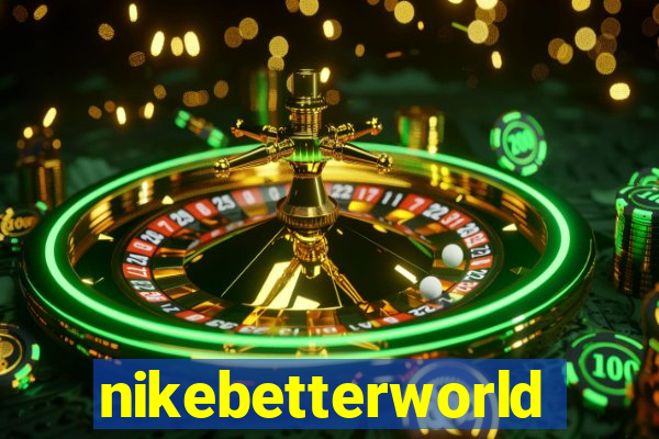 nikebetterworld.com