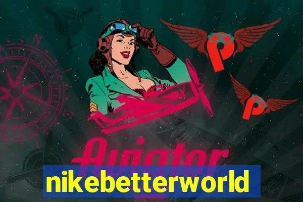 nikebetterworld.com