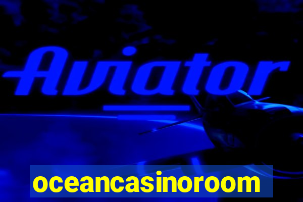 oceancasinoroom