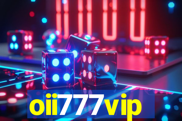 oii777vip