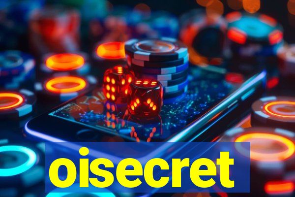 oisecret