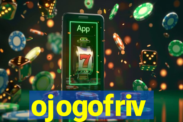 ojogofriv