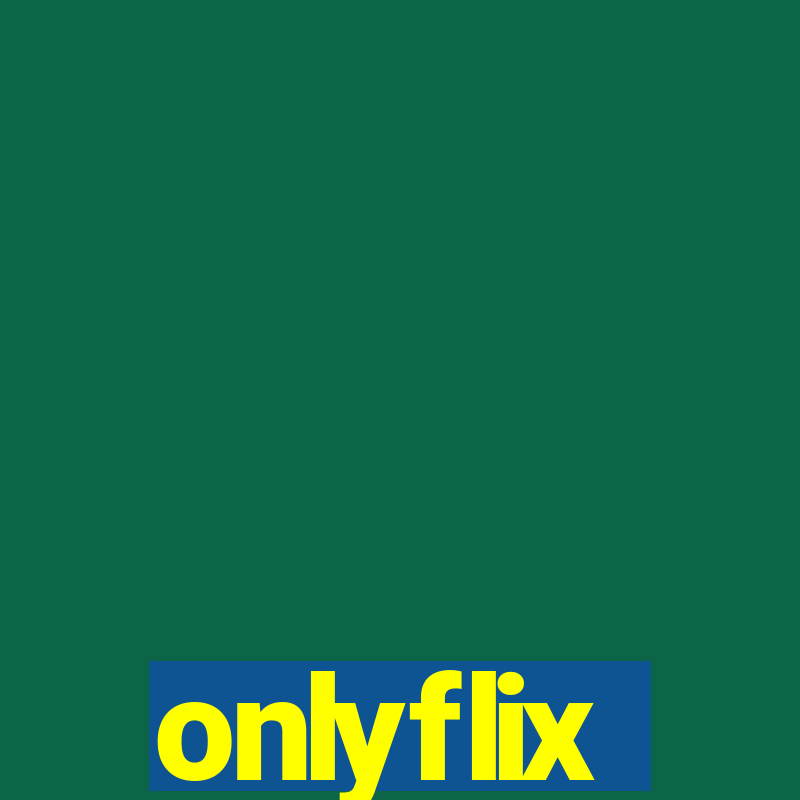 onlyflix