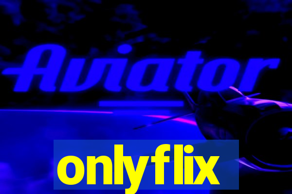 onlyflix