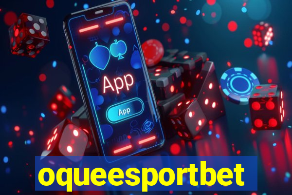 oqueesportbet