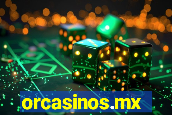 orcasinos.mx