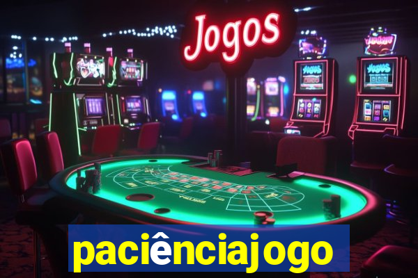 paciênciajogo