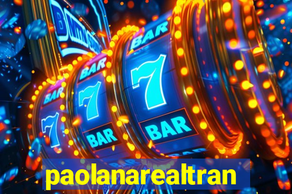 paolanarealtrans