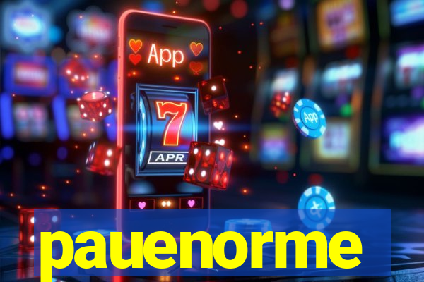 pauenorme